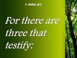 1 john 5 7 for there are three that testify powerpoint church sermon