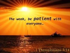 1 thessalonians 5 14 the weak be patient with everyone powerpoint church sermon