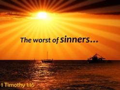 1 timothy 1 16 the worst of sinners powerpoint church sermon