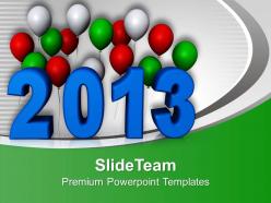 2013 in blue with colorful balloons celebration powerpoint templates ppt themes and graphics 0113