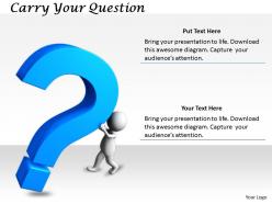 2413 Carry Your Question Ppt Graphics Icons Powerpoint