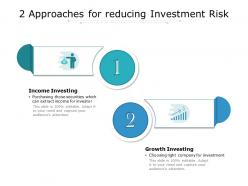 2 approaches for reducing investment risk