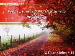 2 chronicles 6 19 your servant is praying in your powerpoint church sermon