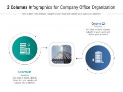 2 Columns For Company Office Organization Infographic Template