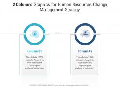 2 columns graphics for human resources change management strategy infographic template