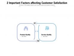 2 important factors affecting customer satisfaction