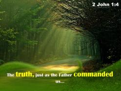 2 john 1 4 the truth just as the father powerpoint church sermon