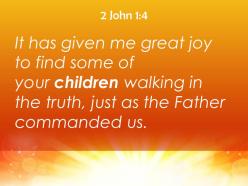 2 john 1 4 your children walking in the truth powerpoint church sermon