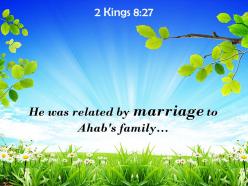 2 kings 8 27 he was related by marriage powerpoint church sermon