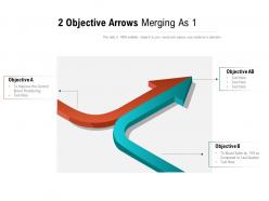 2 objective arrows merging as 1