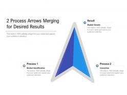 2 process arrows merging for desired results