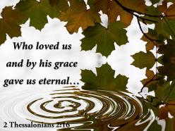 2 thessalonians 2 16 who loved us and by his powerpoint church sermon