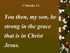 2 timothy 2 1 the grace that is in christ powerpoint church sermon