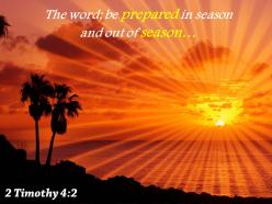 2 timothy 4 2 the word be prepared in season powerpoint church sermon