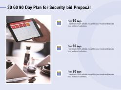 30 60 90 day plan for security bid proposal ppt powerpoint presentation file