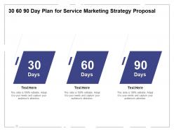30 60 90 Day Plan For Service Marketing Strategy Proposal Ppt Powerpoint Presentation Layouts Format