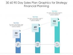 30 60 90 day sales plan graphics for strategy financial planning infographic template