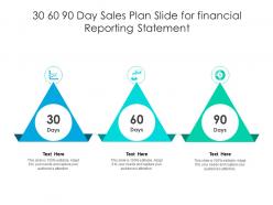 30 60 90 day sales plan slide for financial reporting statement infographic template