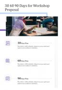 30 60 90 Days For Workshop Proposal One Pager Sample Example Document