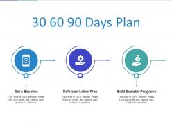 30 60 90 days plan action ppt powerpoint presentation file background
