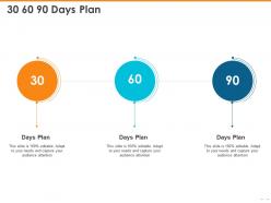 30 60 90 days plan audience attention n254 powerpoint presentation aids