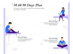 30 60 90 days plan audiences attention ppt powerpoint presentation example