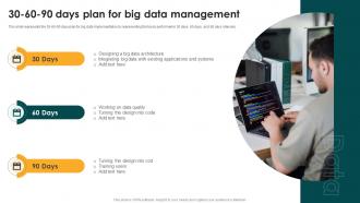30 60 90 Days Plan For Big Data Management Big Data Analytics And Management