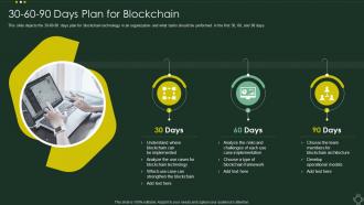 30 60 90 Days Plan For Blockchain Cryptographic Ledger
