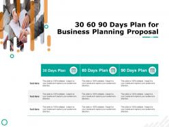 30 60 90 days plan for business planning proposal ppt powerpoint presentation visual aids slides