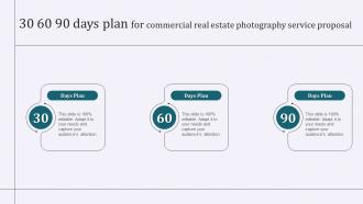 30 60 90 Days Plan For Commercial Real Estate Photography Service Proposal