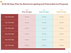 30 60 90 days plan for electrical lighting and fixture service proposal ppt powerpoint presentation slides outline
