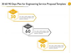 30 60 90 Days Plan For Engineering Service Proposal Template Ppt Powerpoint Presentation Show