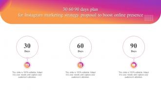 30 60 90 Days Plan For Instagram Marketing Strategy Proposal To Boost Online Presence