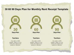 30 60 90 Days Plan For Monthly Rent Receipt Template Ppt Powerpoint Outline Templates