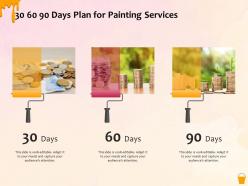 30 60 90 days plan for painting services ppt powerpoint presentation gallery inspiration