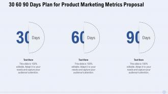 30 60 90 days plan for product marketing metrics proposal ppt slides layout