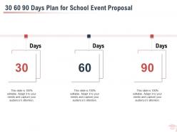 30 60 90 days plan for school event proposal ppt powerpoint presentation slides example