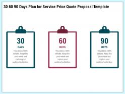 30 60 90 days plan for service price quote proposal template ppt file slides