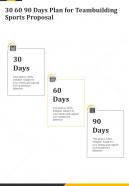 30 60 90 Days Plan For Teambuilding Sports Proposal One Pager Sample Example Document