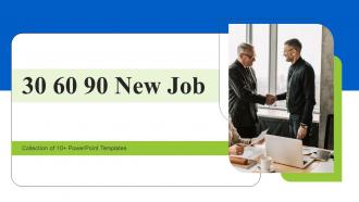 30 60 90 New Job Powerpoint Ppt Template Bundles