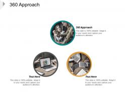360 approach ppt powerpoint presentation ideas slide cpb