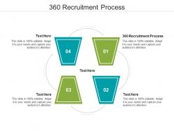 360 recruitment process ppt powerpoint presentation visual aids portfolio cpb