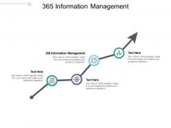365 information management ppt powerpoint presentation summary graphics example cpb
