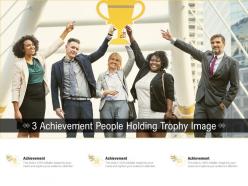 3 achievement people holding trophy image
