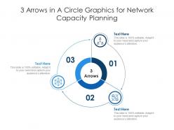 3 arrows in a circle graphics for network capacity planning infographic template