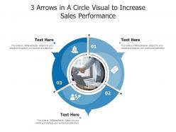 3 Arrows In A Circle Visual To Increase Sales Performance Infographic Template