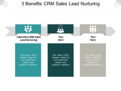 3 benefits crm sales lead nurturing ppt powerpoint presentation gallery format ideas cpb