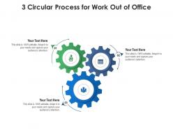 3 circular process for work out of office infographic template