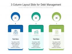 3 column layout slide for debt management infographic template