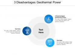 3 disadvantages geothermal power ppt powerpoint presentation show smartart cpb